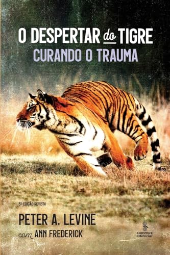 Beispielbild für livro o despertar do tigre curando o trauma peter a levine with ann frederick 2022 zum Verkauf von LibreriaElcosteño
