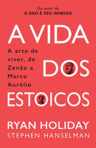 Stock image for A Vida dos Estoicos - A Arte de Viver, de Zenão a Marco Aurelio for sale by Livraria Ingá