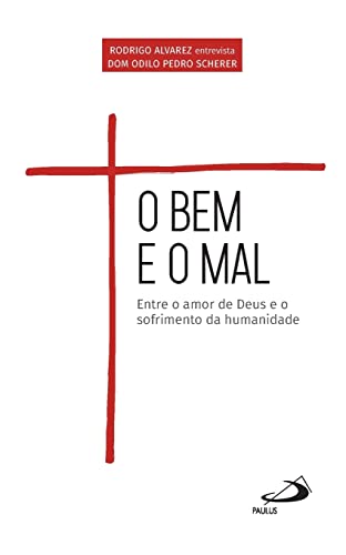 Stock image for O bem e o mal: entre o amor de Deus (Portuguese Edition) for sale by Books Unplugged