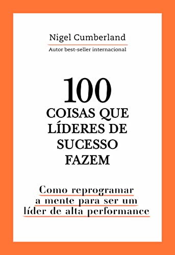 Imagen de archivo de livro 100 coisas que lideres de sucesso fazem a la venta por LibreriaElcosteo