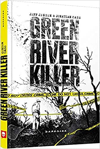 Green River Killer: A True Detective Story by Jeff Jensen