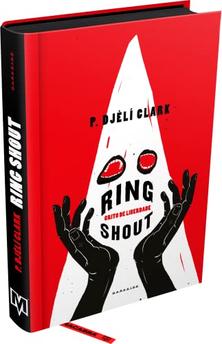 Ring Shout: Grito de Liberdade - P. Djèlí Clark