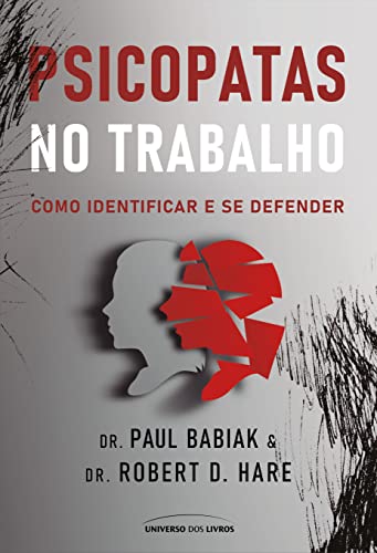 Stock image for livro psicopatas no trabalho como identificar e se defender dr paul babiak e dr robert d h for sale by LibreriaElcosteo