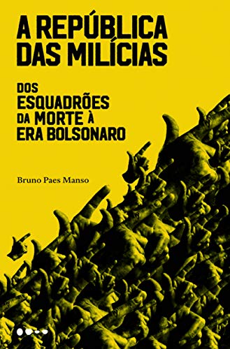 Stock image for A Republica Das Milicias - Dos Esquadroes Da Morte A Era Bolsonaro (Em Portugues do Brasil) for sale by medimops