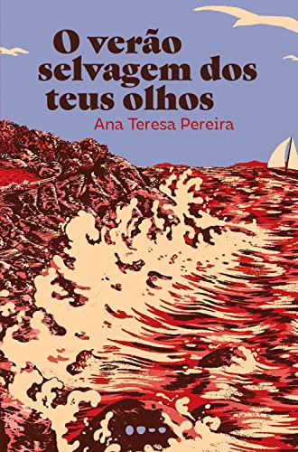 Stock image for _ livro o vero selvagem dos teus olhos ana teresa pereira 2022 for sale by LibreriaElcosteo