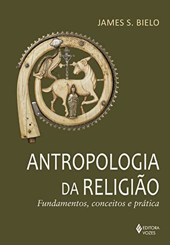 9786557135914: Antropologia da religiao. Fundamentos. conceitos e pratica (Em Portugues do Brasil)
