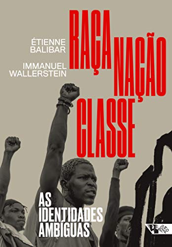 Stock image for _ livro raca naco classe as identidades ambiguas etienne balibar immanuel wallerstein 2021 for sale by LibreriaElcosteo