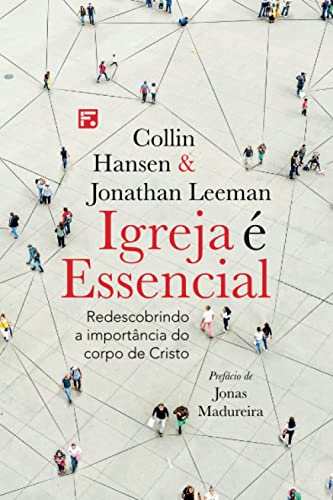 Stock image for Igreja  essencial: Redescobrindo a importncia do corpo de Cristo (Portuguese Edition) for sale by Books Unplugged