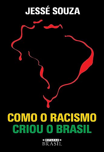 9786557330104: Como o racismo criou o Brasil (Em Portugues do Brasil)