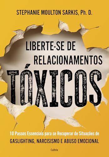 Stock image for livro liberte se de relacionamentos toxicos stephanie moulton sarki 2024 for sale by LibreriaElcosteo