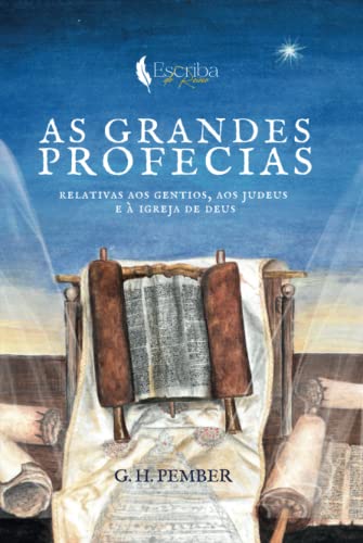 9786558790761: As Grandes Profecias: Relativas Aos Gentios, Aos Judeus, E  Igreja de Deus