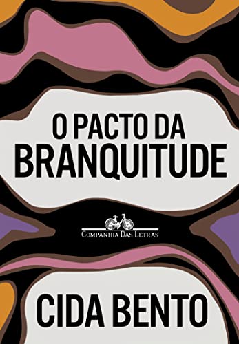 Imagen de archivo de O pacto da branquitude (Em Portugues do Brasil) a la venta por Books Unplugged