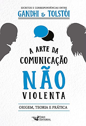 Imagen de archivo de A arte da comunicacao nao violenta - Escritos e correspondencias entre Gandhi e Tolstoi (Em Portugues do Brasil) a la venta por ThriftBooks-Dallas