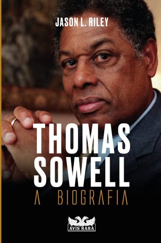 9786559571888: Thomas Sowell - A biografia (Em Portugues do Brasil)