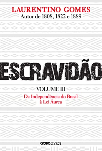 Stock image for Escravido - Volume 3: Da Independncia do Brasil  Lei urea for sale by Livraria Ing