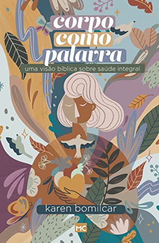 Stock image for Corpo como Palavra: Uma viso bblica sobre sade integral (Portuguese Edition) for sale by Red's Corner LLC