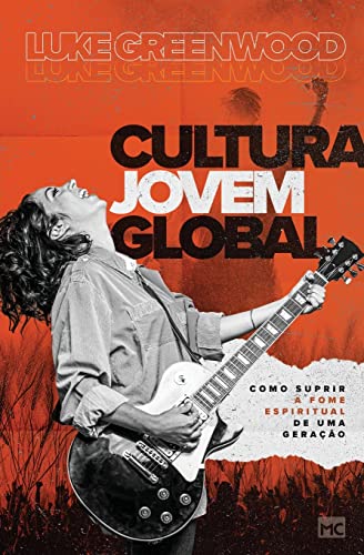 Beispielbild fr Cultura Jovem Global: Como suprir a fome espiritual de uma gerao (Portuguese Edition) zum Verkauf von GF Books, Inc.