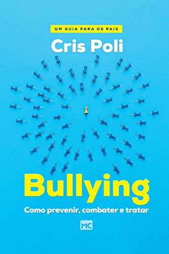 Beispielbild fr Bullying: Como prevenir, combater e tratar (Portuguese Edition) zum Verkauf von GF Books, Inc.