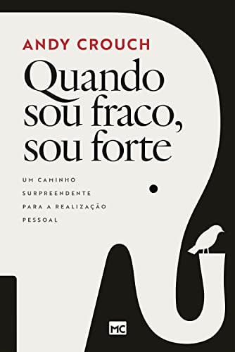 Beispielbild fr Quando sou fraco, sou forte: Um caminho surpreendente para a realizao pessoal -Language: portuguese zum Verkauf von GreatBookPrices