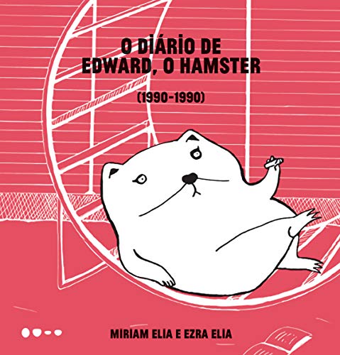 Stock image for livro o diario de edward o hamster miriam elia e ezra elia 2019 for sale by LibreriaElcosteo