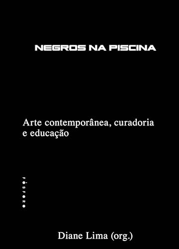 Stock image for _ livro negros na piscina arte contempornea curadoria e educaco diane lima org 2024 for sale by LibreriaElcosteo