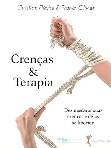 Stock image for crencas terapia desmascarar suas crencas e delas se libertar for sale by LibreriaElcosteo