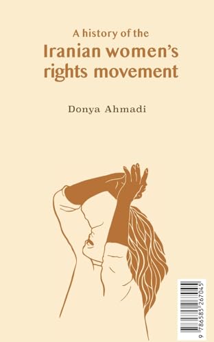 Stock image for A History Of The Iranian Women's Rights Movement:  ا    ا  سرکش . تا &# [Soft Cover ] for sale by booksXpress
