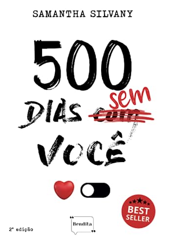 Stock image for 500 Dias Sem/Com Voc (Bendita Editorial) (Portuguese Edition) for sale by GF Books, Inc.