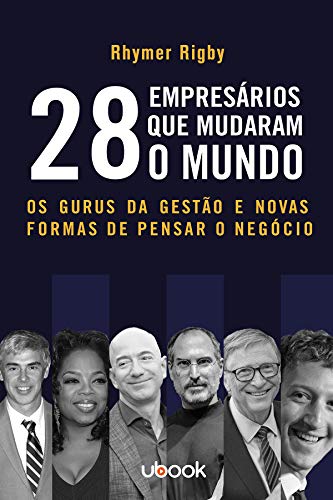 Imagen de archivo de 28 empresarios que mudaram o mundo os gurus da gesto e novas formas de pe a la venta por LibreriaElcosteo