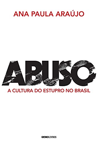 Beispielbild fr Abuso: a cultura do estupro no Brasil (Portuguese Edition) zum Verkauf von HPB-Ruby