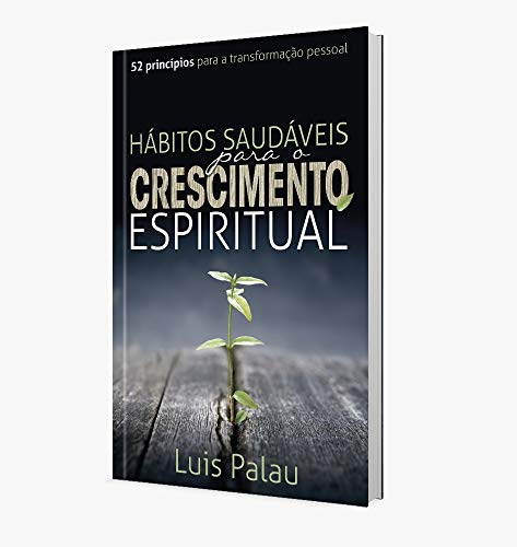 Beispielbild fr livro habitos saudaveis para o crescimento espiritual luis palau 2009 zum Verkauf von LibreriaElcosteo