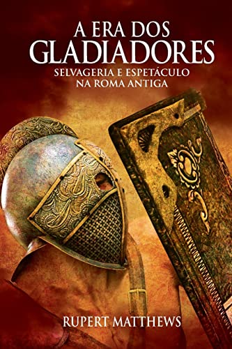 Stock image for a era dos gladiadores selvageria e espetaculo na roma ant for sale by LibreriaElcosteo