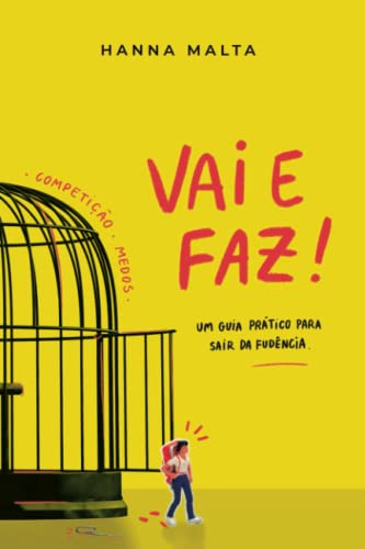 Stock image for VAI E FAZ!: Um guia prtico para sair da fudncia (Portuguese Edition) for sale by GF Books, Inc.