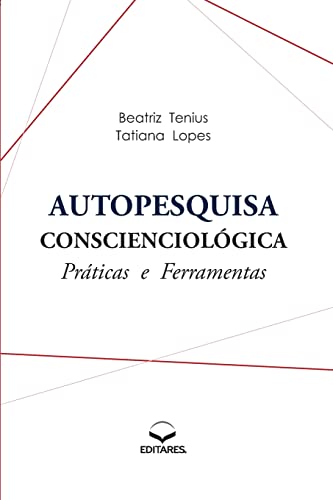 Stock image for Autopesquisa Conscienciolgica: Prticas e Ferramentas (Portuguese Edition) for sale by GF Books, Inc.