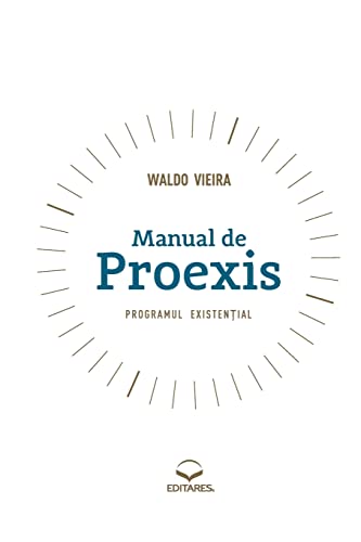 9786586544534: Manual de Proexis - Programul Existential (Italian Edition)