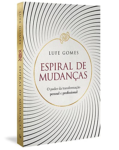 Beispielbild fr Espiral de mudancas - O poder da transformacao pessoal e profissional (Em Portugues do Brasil) zum Verkauf von WorldofBooks