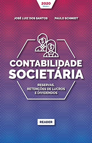 Beispielbild fr Contabilidade Societria - RESERVAS, RETENES DE LUCROS E DIVIDENDOS (Portuguese Edition) zum Verkauf von GF Books, Inc.