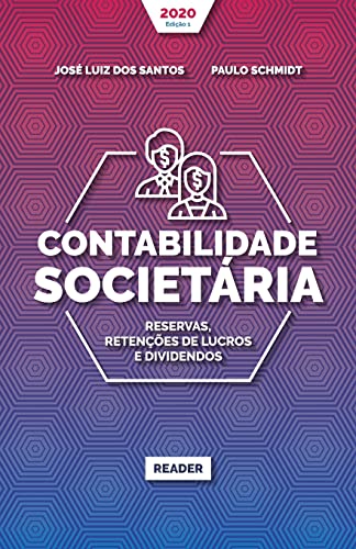 Imagen de archivo de Contabilidade Societria - RESERVAS, RETENES DE LUCROS E DIVIDENDOS (Portuguese Edition) a la venta por GF Books, Inc.