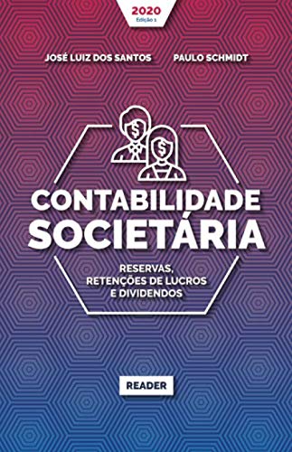 Stock image for Contabilidade Societria - RESERVAS, RETENES DE LUCROS E DIVIDENDOS (Portuguese Edition) for sale by GF Books, Inc.