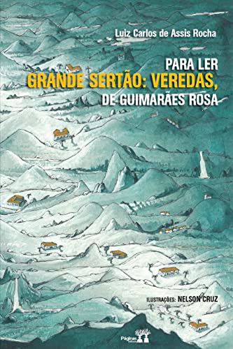 Beispielbild fr PARA LER GRANDE SERTO: VEREDAS, DE GUIMARES ROSA zum Verkauf von GreatBookPrices