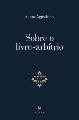 Stock image for Sobre o livre-arbtrio (Portuguese Edition) for sale by GF Books, Inc.