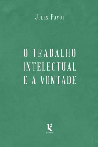 Stock image for O trabalho intelectual e a vontade (Portuguese Edition) for sale by GF Books, Inc.