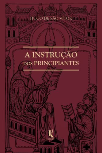 Beispielbild fr A instruo dos principiantes (Portuguese Edition) zum Verkauf von Books Unplugged