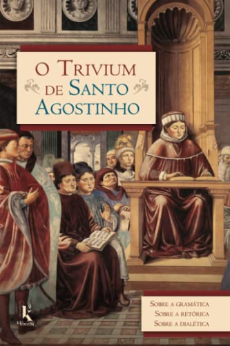 Stock image for O Trivium de Santo Agostinho (Portuguese Edition) for sale by GF Books, Inc.