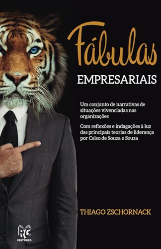 Stock image for Fbulas empresariais: Um conjunto de narrativas de situaes vivenciadas nas organizaes (Portuguese Edition) for sale by GF Books, Inc.