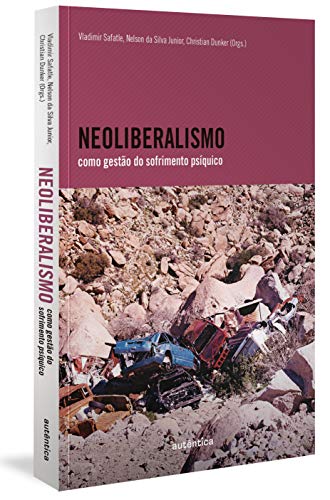 Stock image for Neoliberalismo como gesto do sofrimento psquico for sale by Livraria Ing