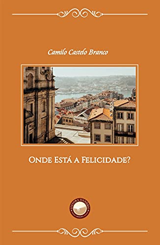 Beispielbild fr Onde Est a Felicidade? (Portuguese Edition) zum Verkauf von GF Books, Inc.