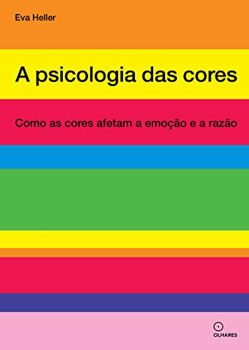 9786588280058: A psicologia das cores - Como as cores afetam a emocao e a razao (Em Portugues do Brasil)