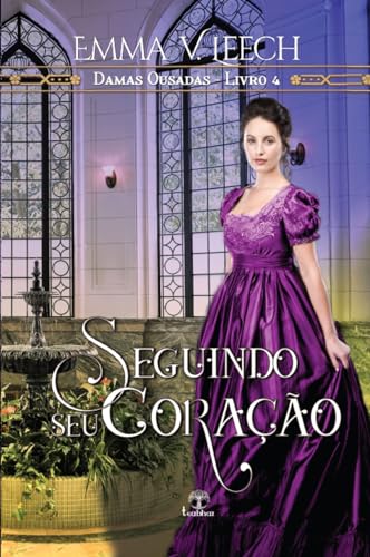 Stock image for Seguindo seu Corao (Damas Ousadas) (Portuguese Edition) for sale by Books Unplugged