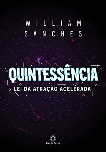 Stock image for _ livro quintessncia lei da atraco acelerada william sanches 2022 for sale by LibreriaElcosteo